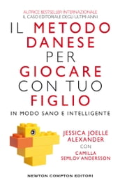 Il metodo danese per giocare con tuo figlio in modo sano e intelligente