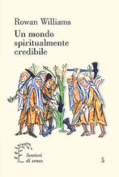 Un mondo spiritualmente credibile. La «Regola di Benedetto» e la polis