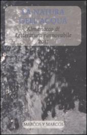 La natura dell acqua. Almanacco di letteratura rinnovabile 2011
