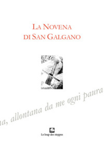 La novena di San Galgano. Ediz. integrale