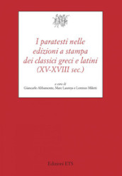I paratesti nelle edizioni a stampa dei classici greci (XV-XVIII sec.)