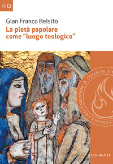 La pietà popolare come «luogo teologico». Rilievi epistemologici ed esempi di analisi di pratiche di pietà nella diocesi di San Marco Argentano-Scalea