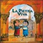 La pietra viva. Ediz. illustrata