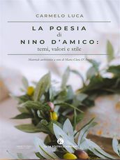 La poesia di Nino D Amico: temi, valori e stile