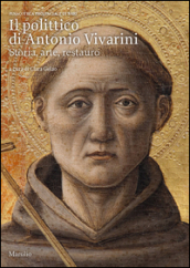 Il polittico di Antonio Vivarini. Storia, arte, restauro. Ediz. illustrata