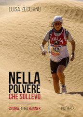 Nella polvere che solevo. Storia di una runner