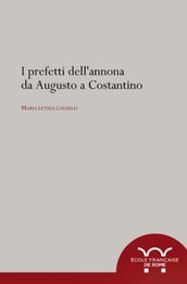 I prefetti dell annona da Augusto a Costantino