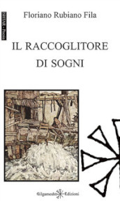 Il raccoglitore di sogni. Con Libro in brossura