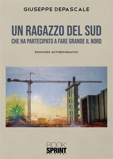 Un ragazzo del sud che ha partecipato a fare grande il Nord