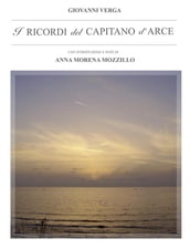 I ricordi del Capitano d Arce. Con Introduzione e Note di Anna Morena Mozzillo