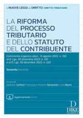 La riforma del processo tributario. Commento organico alla L. 31 agosto 2022, n. 130, al D.Lgs. 30 dicembre 2023, n. 219 e al D.Lgs. 30 dicembre 2023, n. 220. Con aggiornamento online