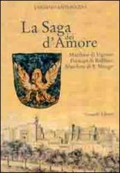 La saga dei d Amore. Marchesi di Ugento, principi di Ruffano, marchesi di S. Mango