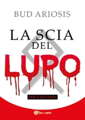 La scia del lupo. Parte seconda