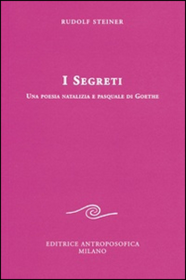 I segreti. Una poesia natalizia e pasquale di Goethe