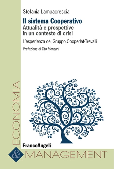 Il sistema cooperativo. Attualità e prospettive in un contesto di crisi. L'esperienza del Gruppo Cooperlat-Trevalli