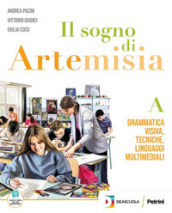 Il sogno di Artemisia. Con Fascicolo competenze, Lessico illustrato, L Album. Per la Scuola media. Con e-book. Vol. A-B1-B2