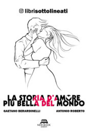 La storia d amore più bella del mondo