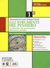 Gli strumenti del pensiero. La filosofia dai presocratici alle nuove scienze. Per il Liceo scientifico. Con e-book. Con espansione online. Vol. 1