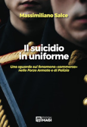 Il suicidio in uniforme. Uno sguardo sul fenomeno «sommerso» nelle forze armate e di polizia