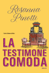 La testimone comoda. Storie di donne al bivio