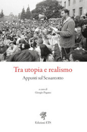 Tra utopia e realismo. Appunti sul Sessantotto