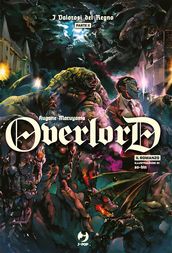 I valorosi del regno. Parte seconda. Overlord (Vol. 6)