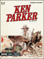 La verità. Ken Parker classic. Vol. 47