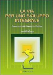 La via per uno sviluppo integrale. Commento alla Caritas in veritate