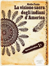 La visione sacra degli indiani d America